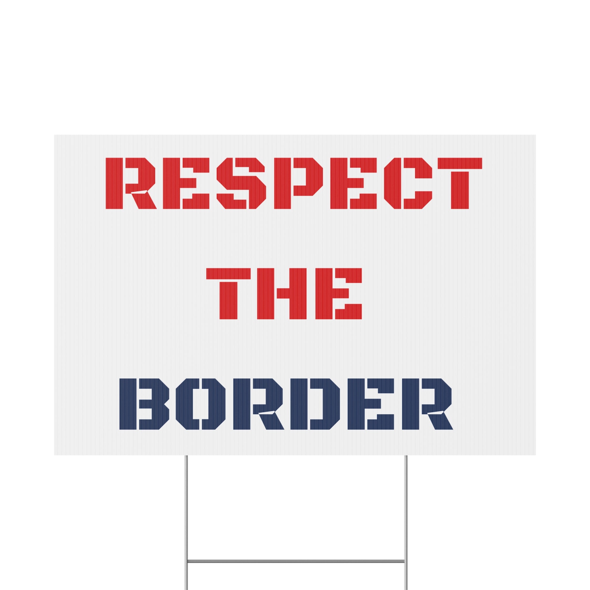 Respect The Border Patriotic USA Yard Sign