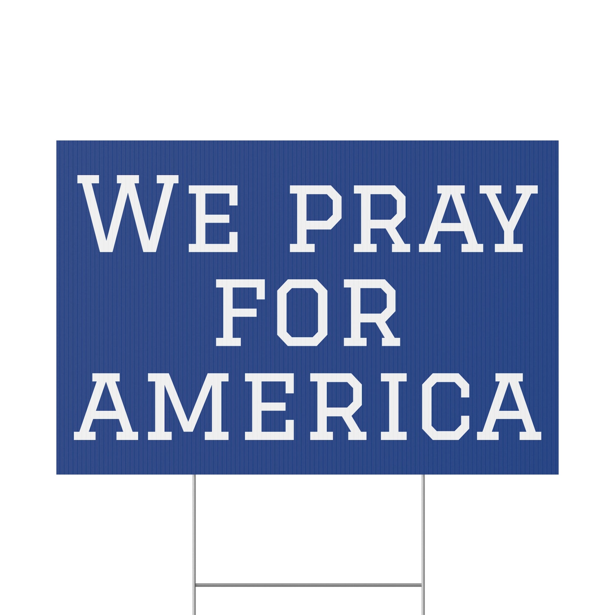 We Pray For America Patriotic USA Yard Sign