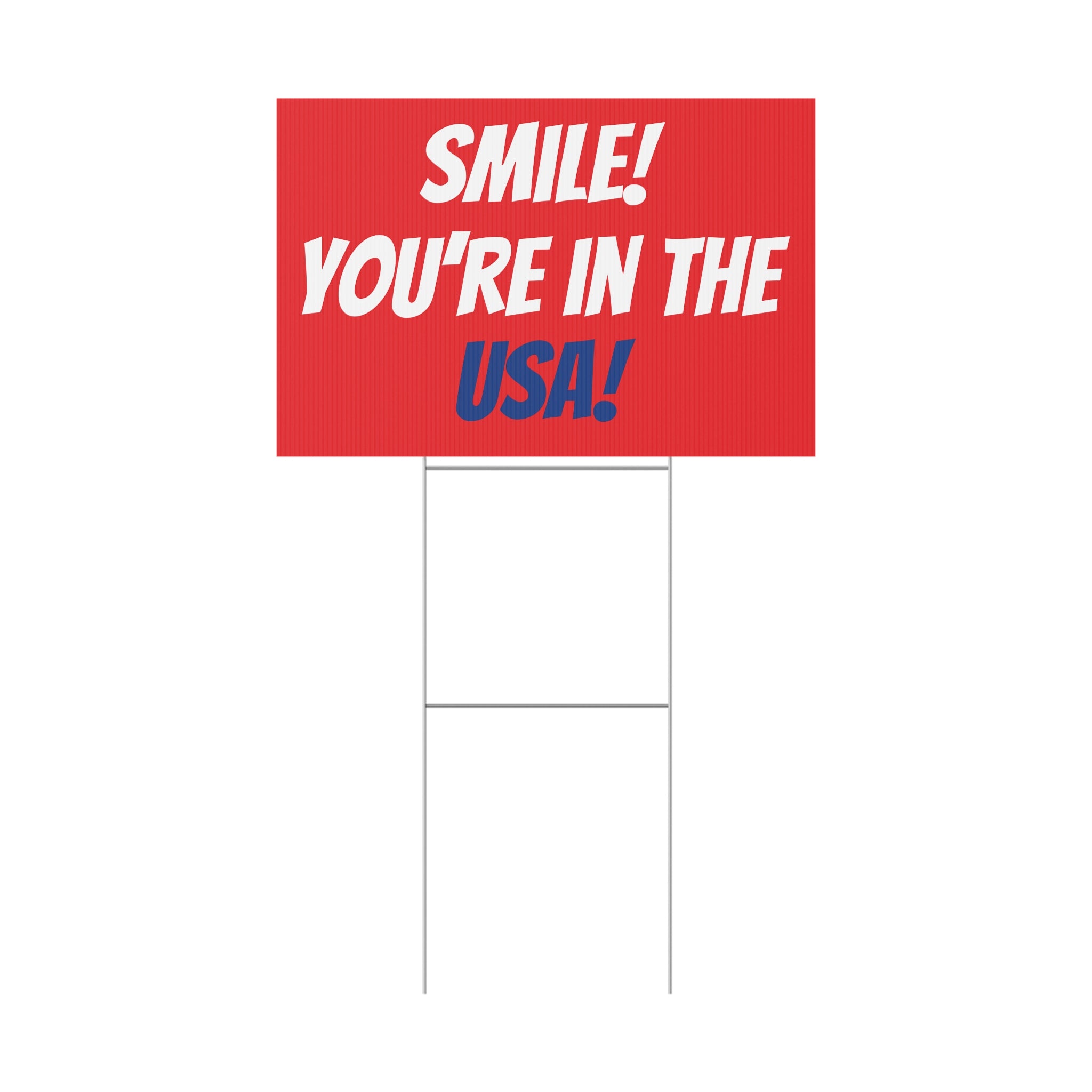 Smile! You're in the USA! Patriotic USA Yard Sign