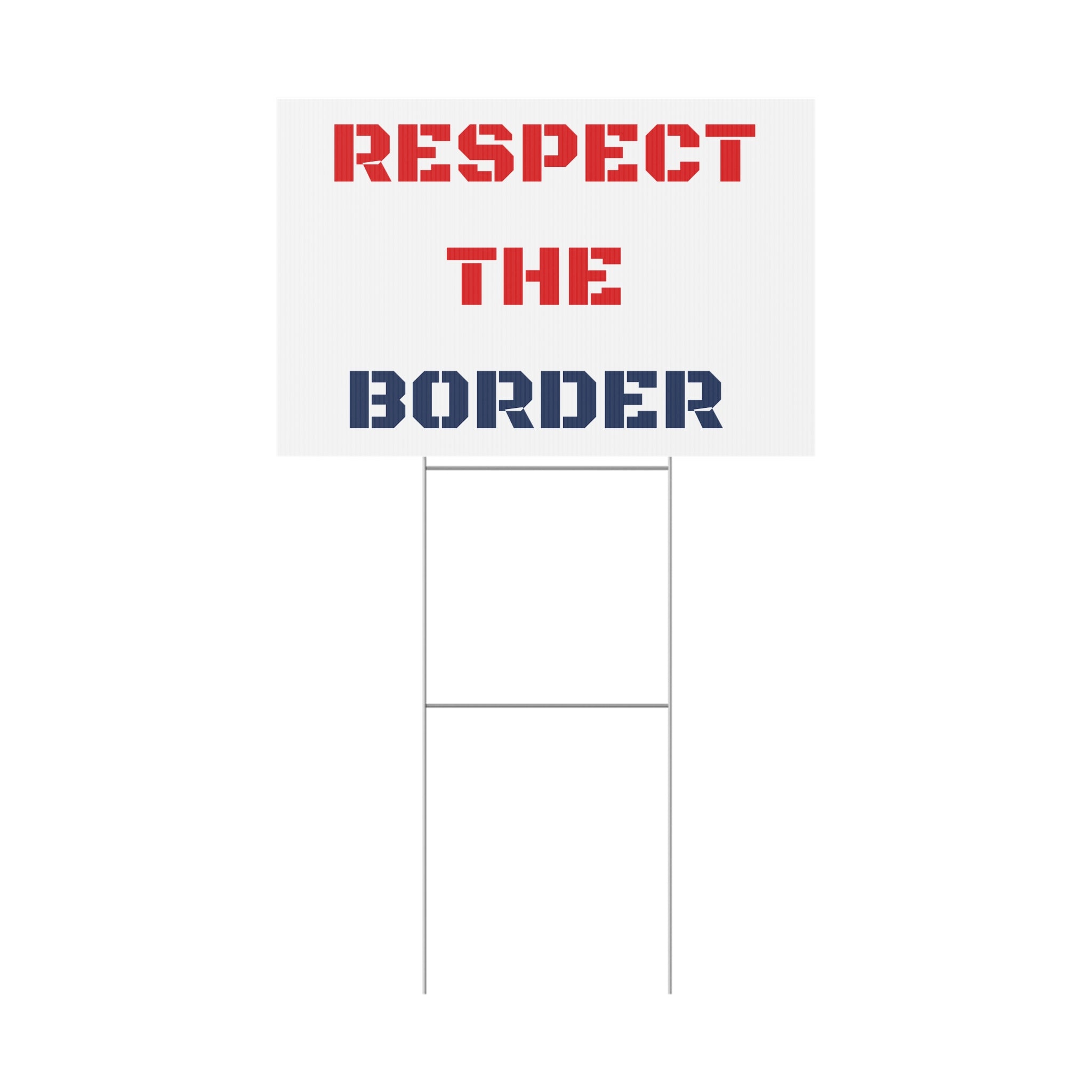 Respect The Border Patriotic USA Yard Sign