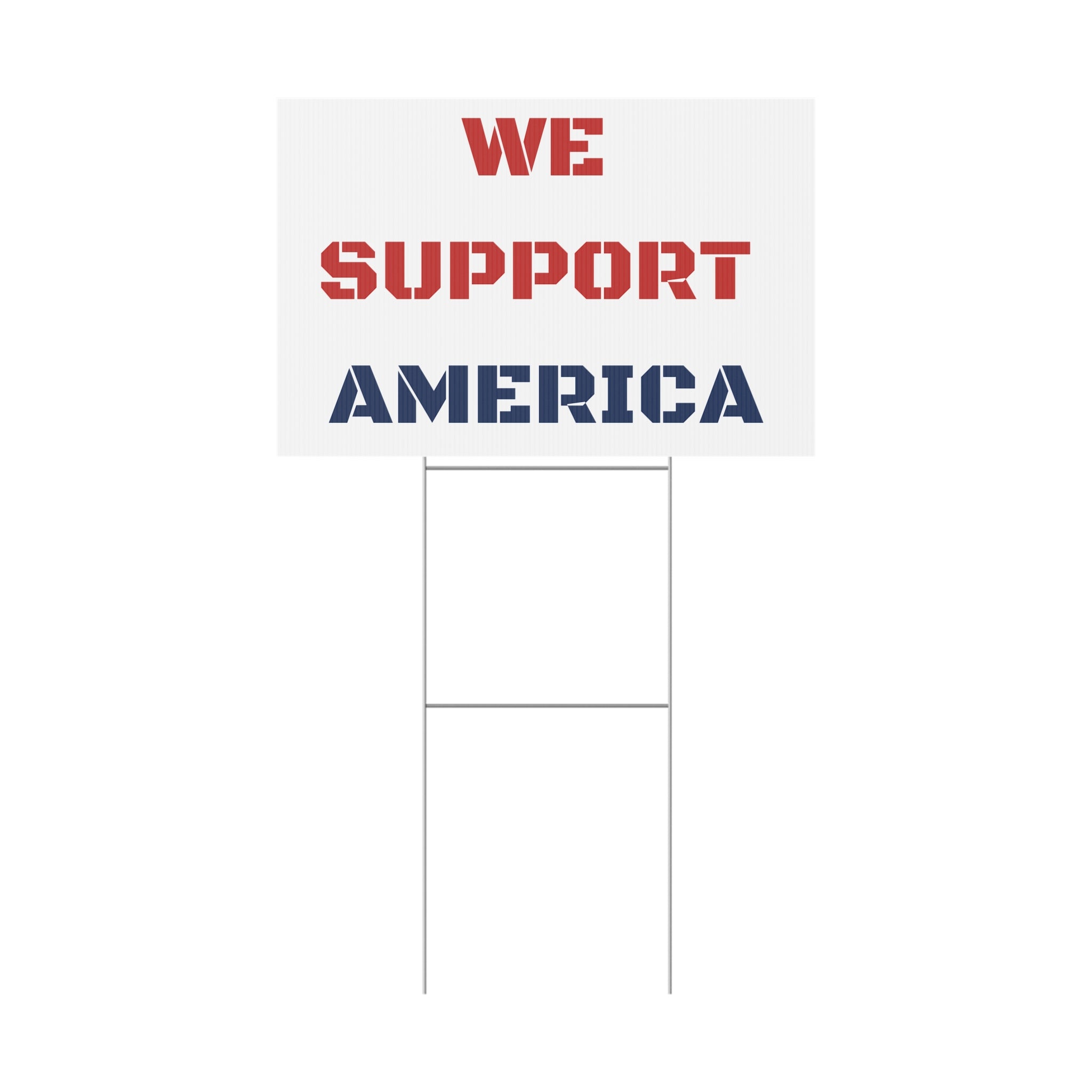 We Support America Patriotic USA Yard Sign