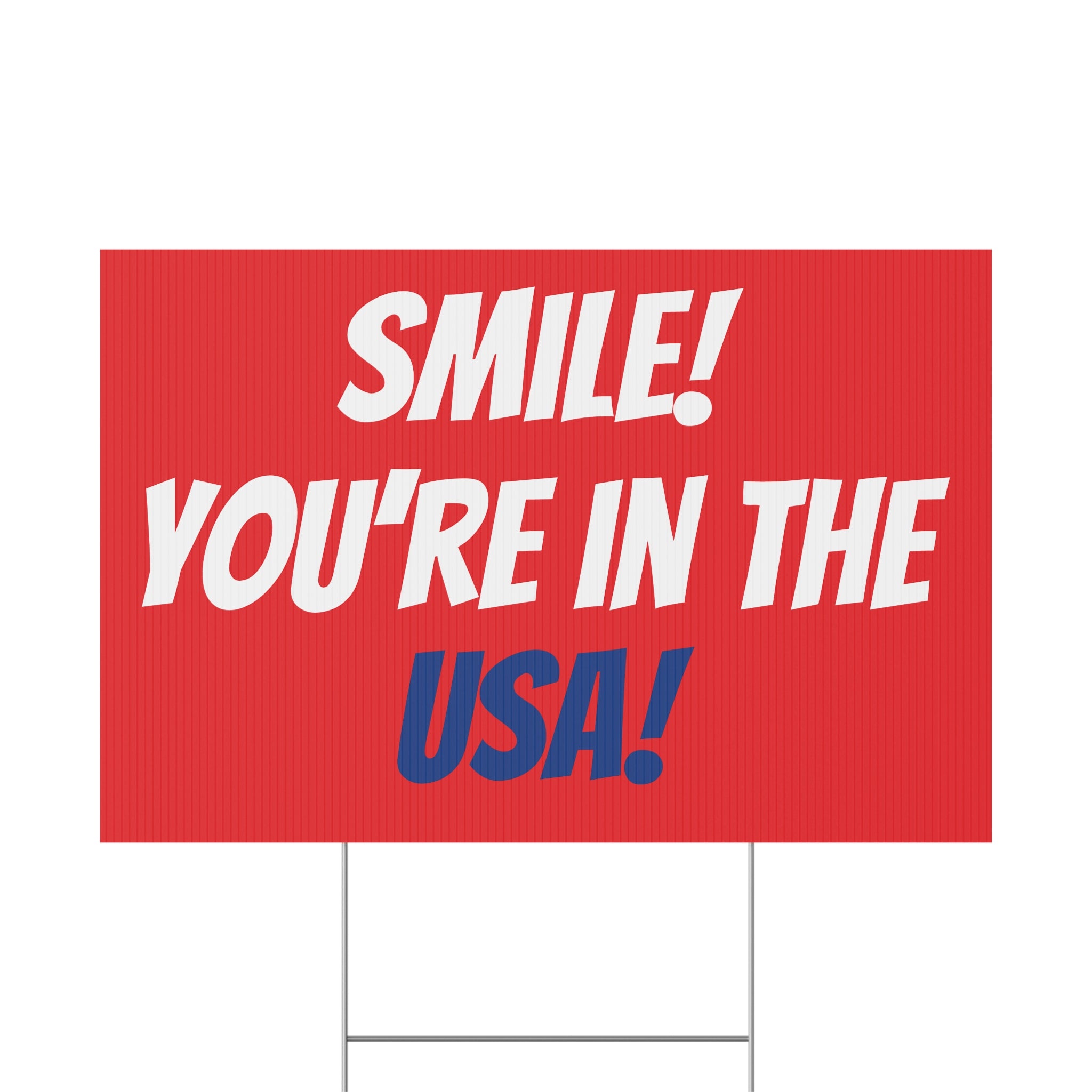 Smile! You're in the USA! Patriotic USA Yard Sign