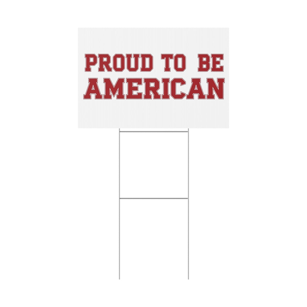 Proud To Be American Patriotic USA Yard Sig
