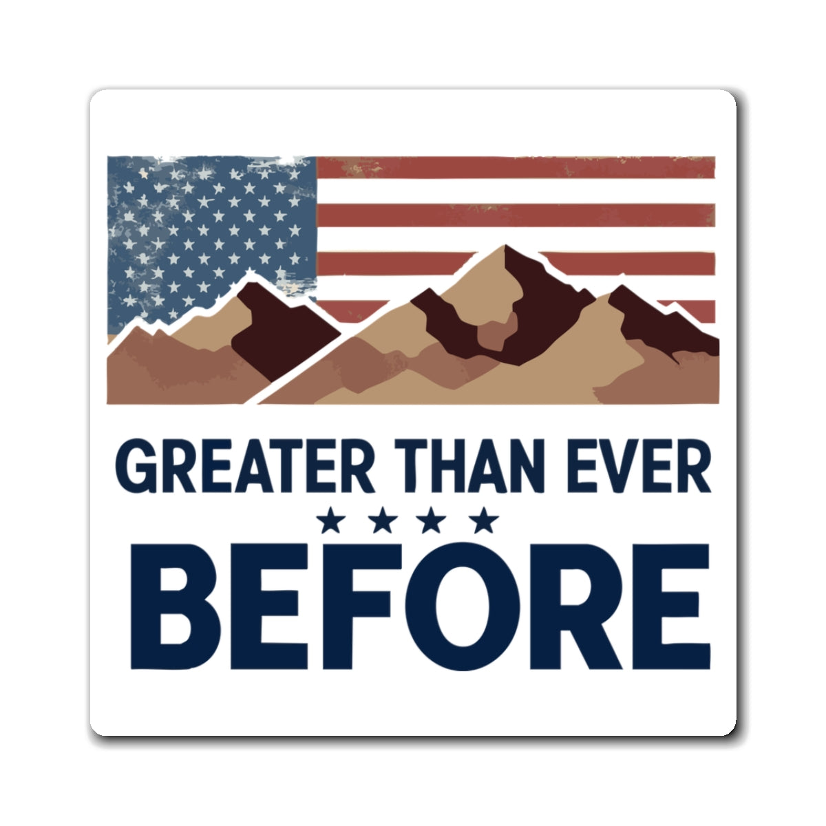 Greater Than Ever Before (American Flag) Magnet