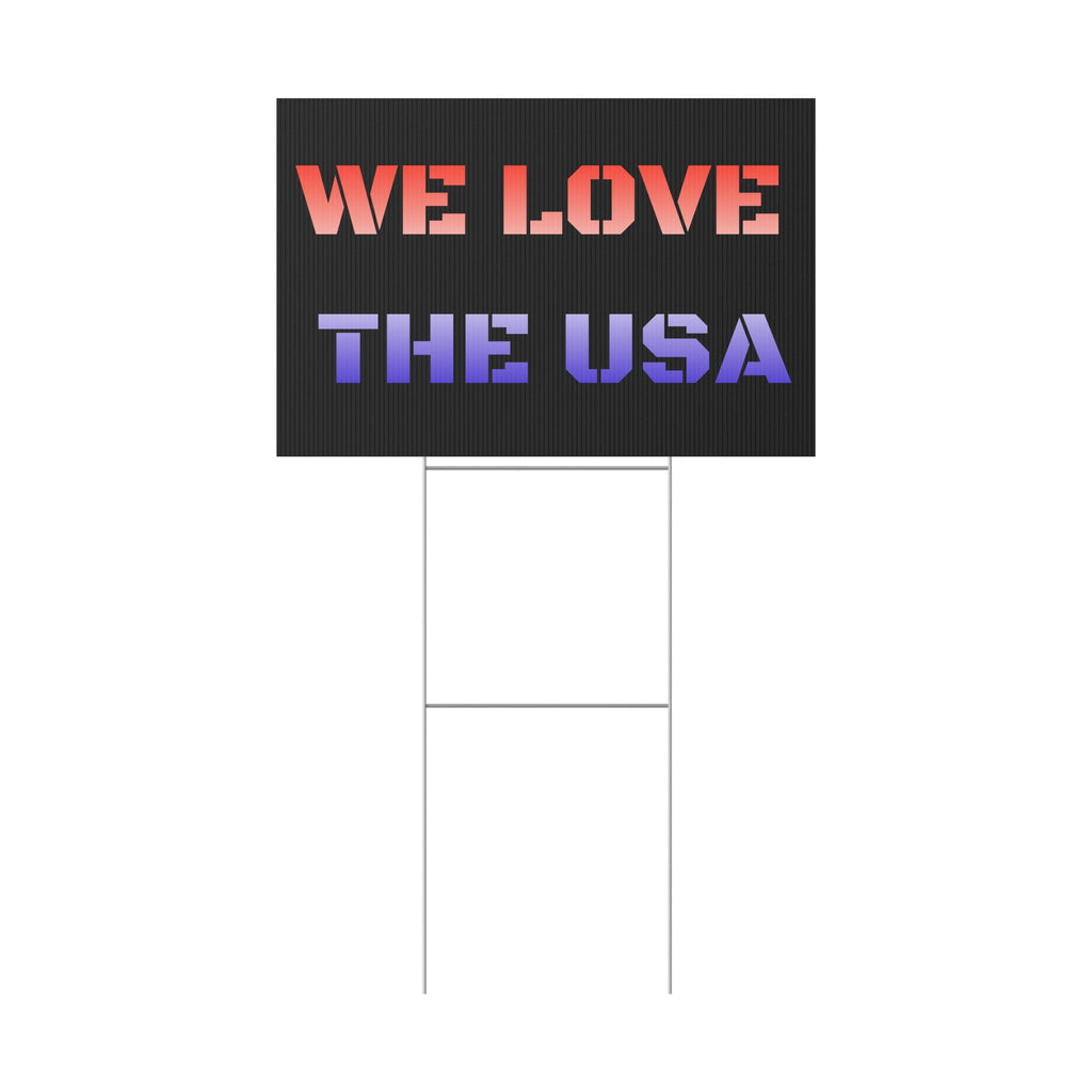 We Love The USA Patriotic USA Yard Sign