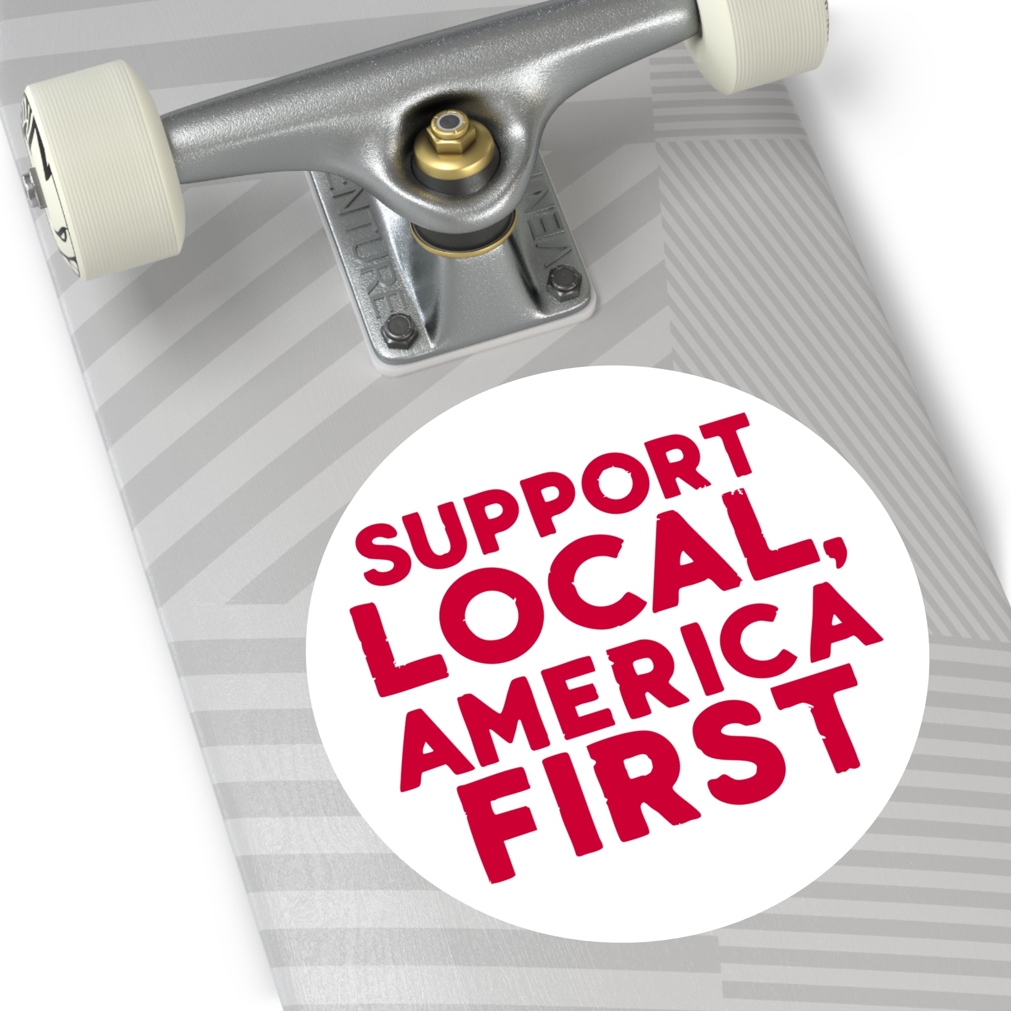 Support Local America First Sticker