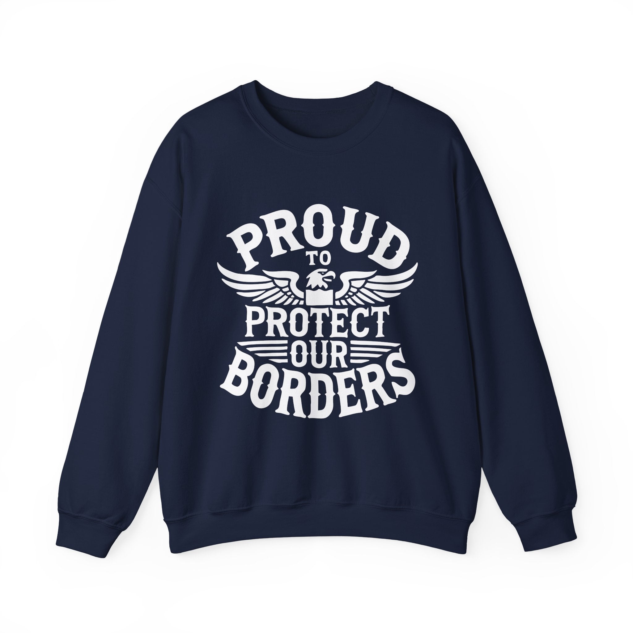 Proud To Protect Our Borders Unisex Heavy Blend™ USA Crewneck Sweatshirt
