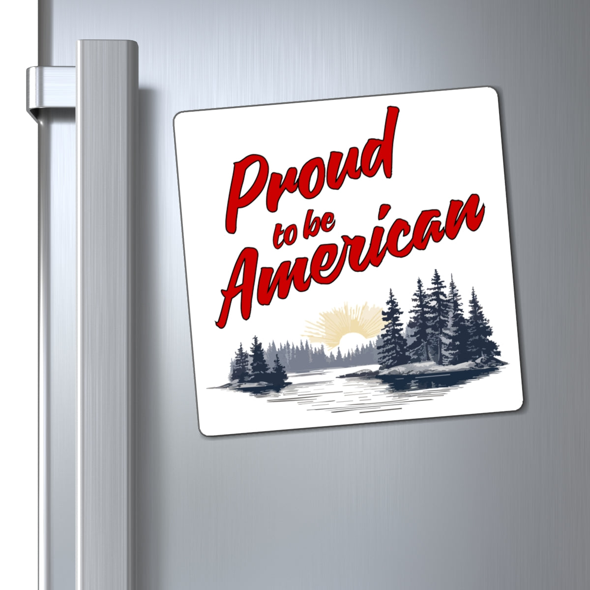 Proud to be American Magnet
