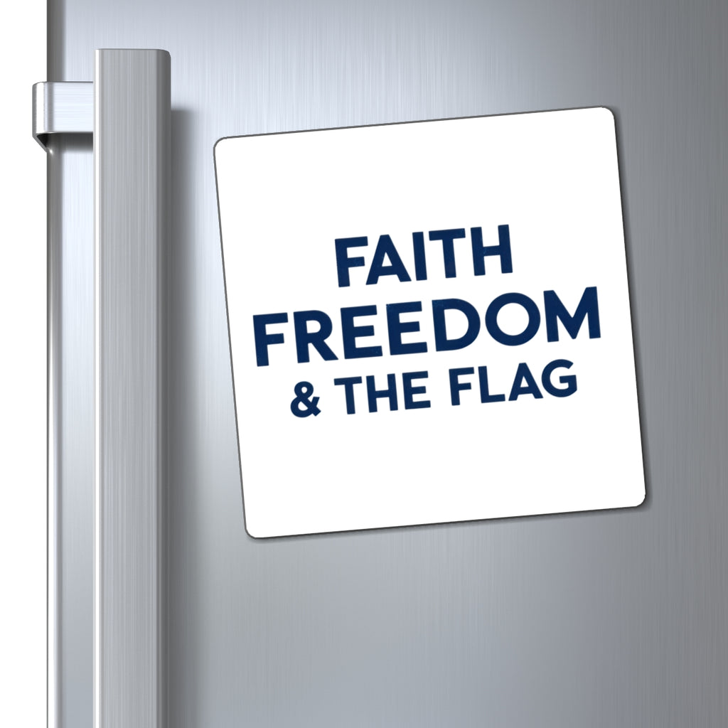Faith Freedom & The Flag Magnet