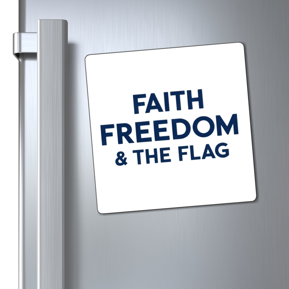 Faith Freedom & The Flag Magnet