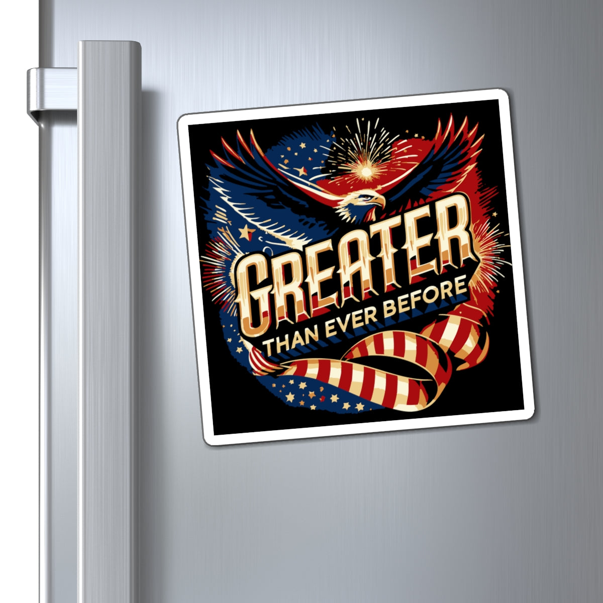 Greater Than Ever Before Magnet
