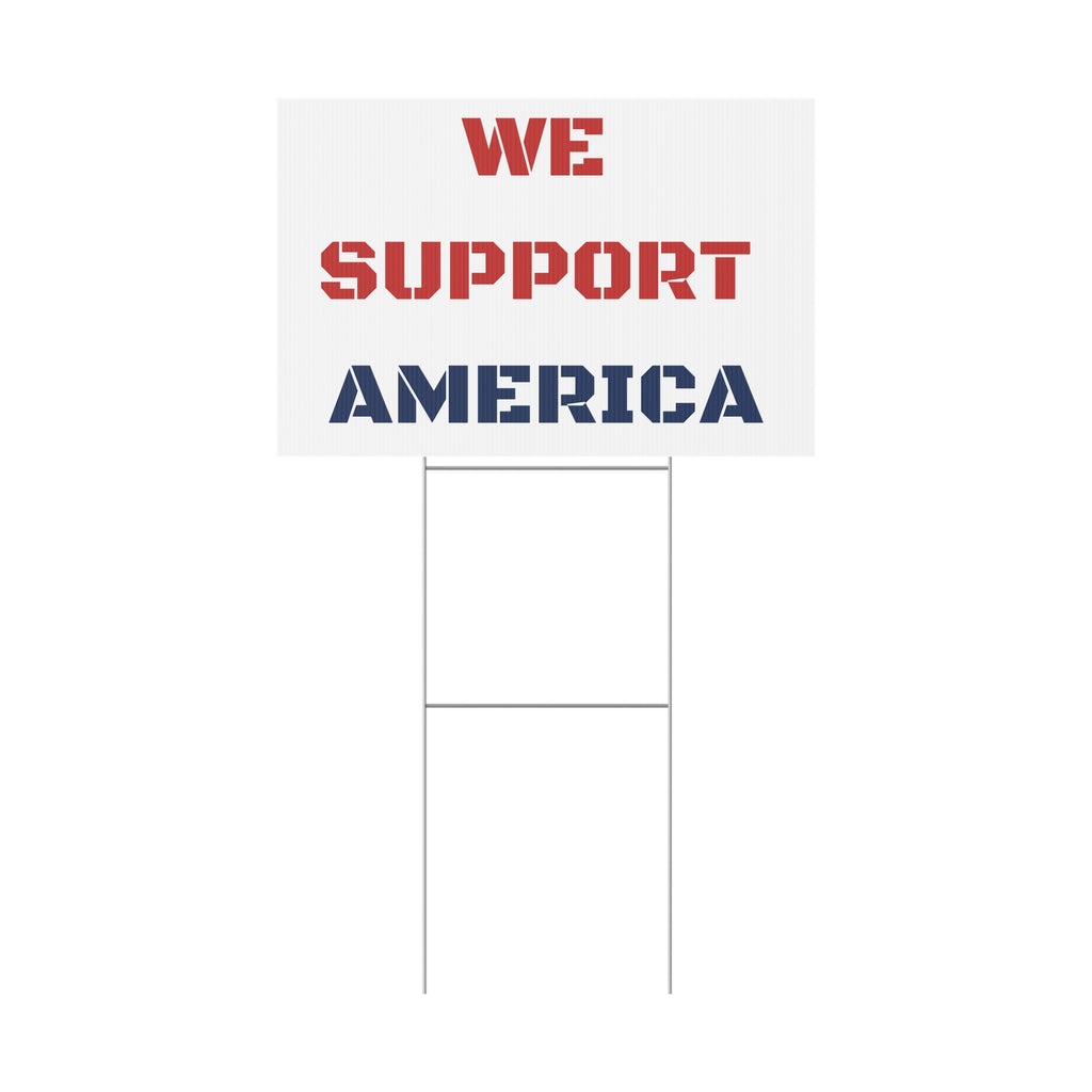 We Support America Patriotic USA Yard Sign
