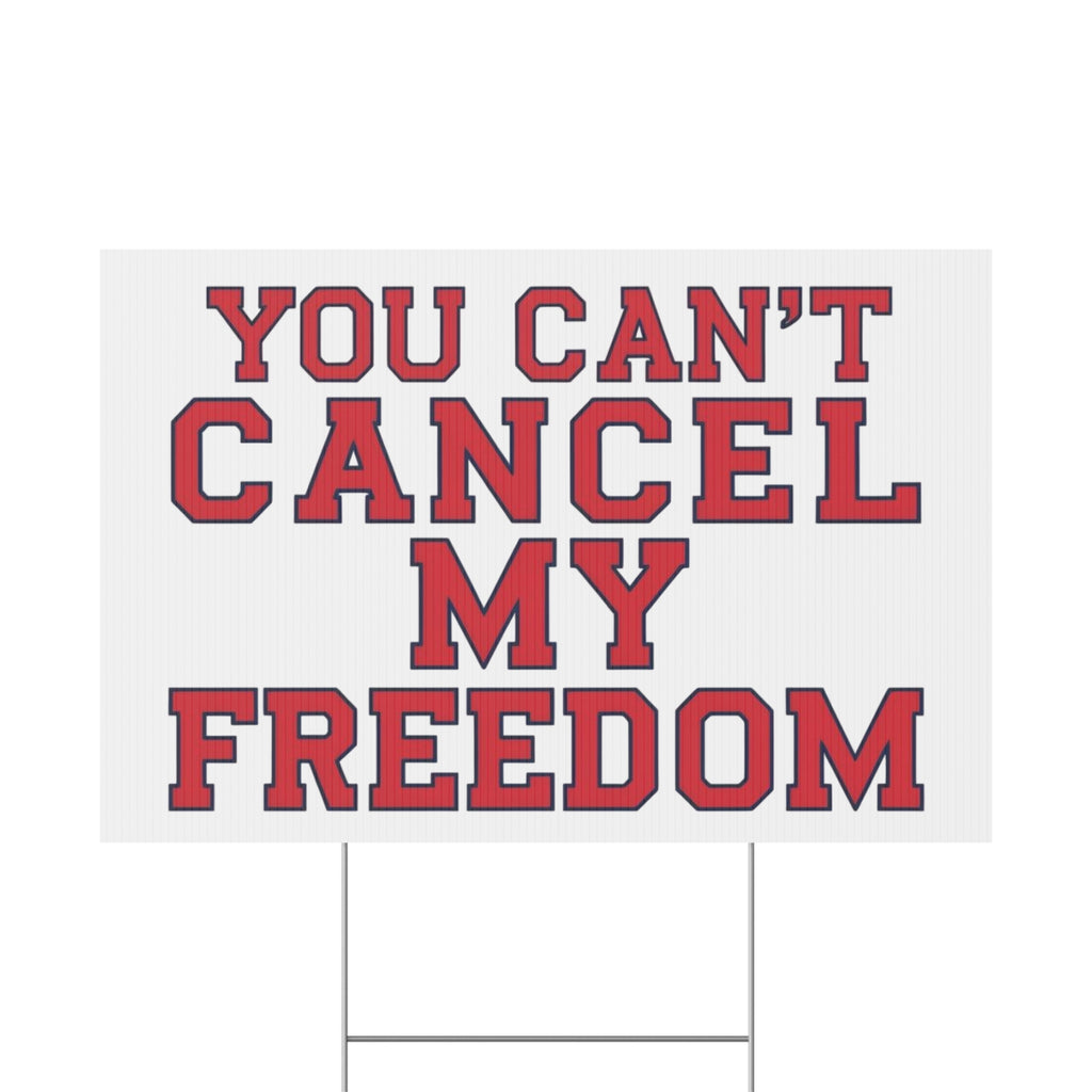 You Can't Cancel My Freedom Patriotic USA Yard Sign