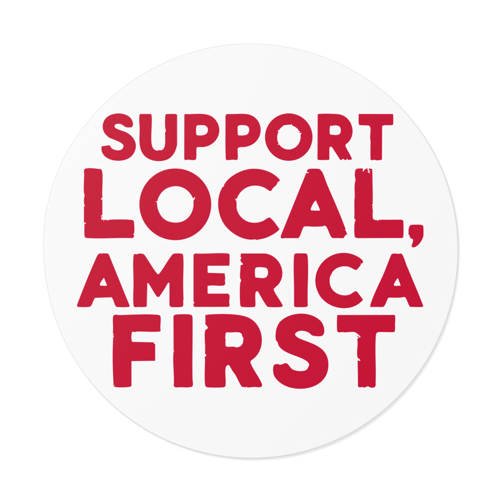 Support Local America First Sticker