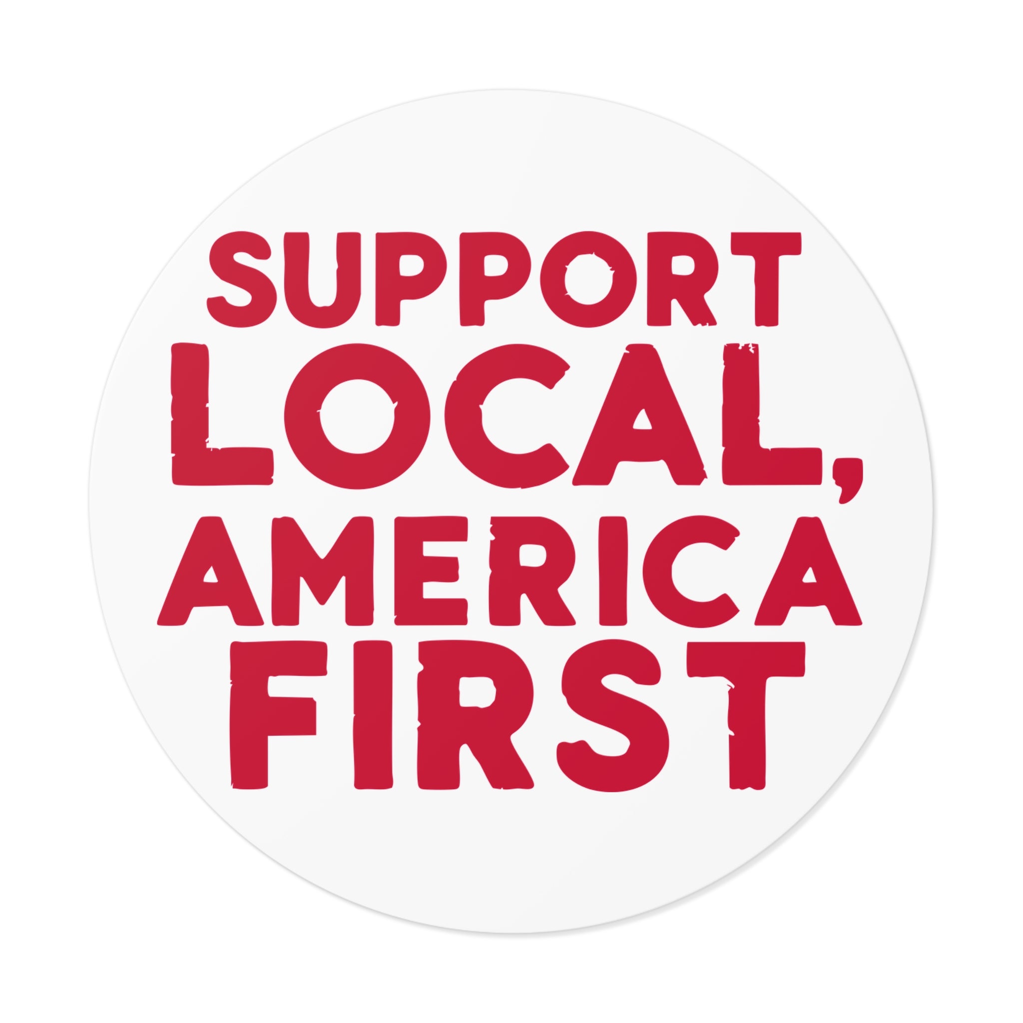 Support Local America First Sticker