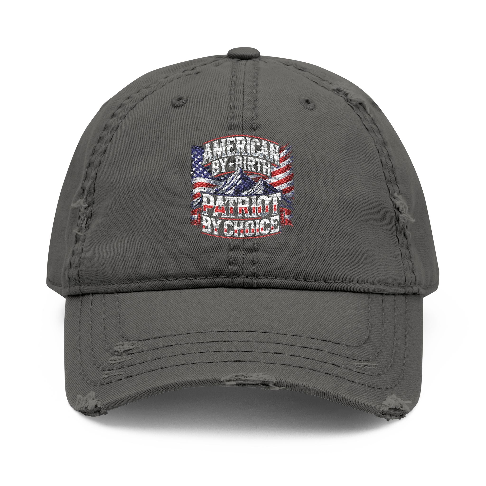 Grey 6 panel distressed dad hat "American By Birth, Patriot By Choice" with American flag and mountains #American #MadeinAmerica #MadeinUSA #USA #USApride #America  #americanmade #americanmadeproduct #americanmadeproducts #productsmadeinAmerica #USAmade #productmadeinUSA #productsmadeinUSA #Americanflag #USAflag
