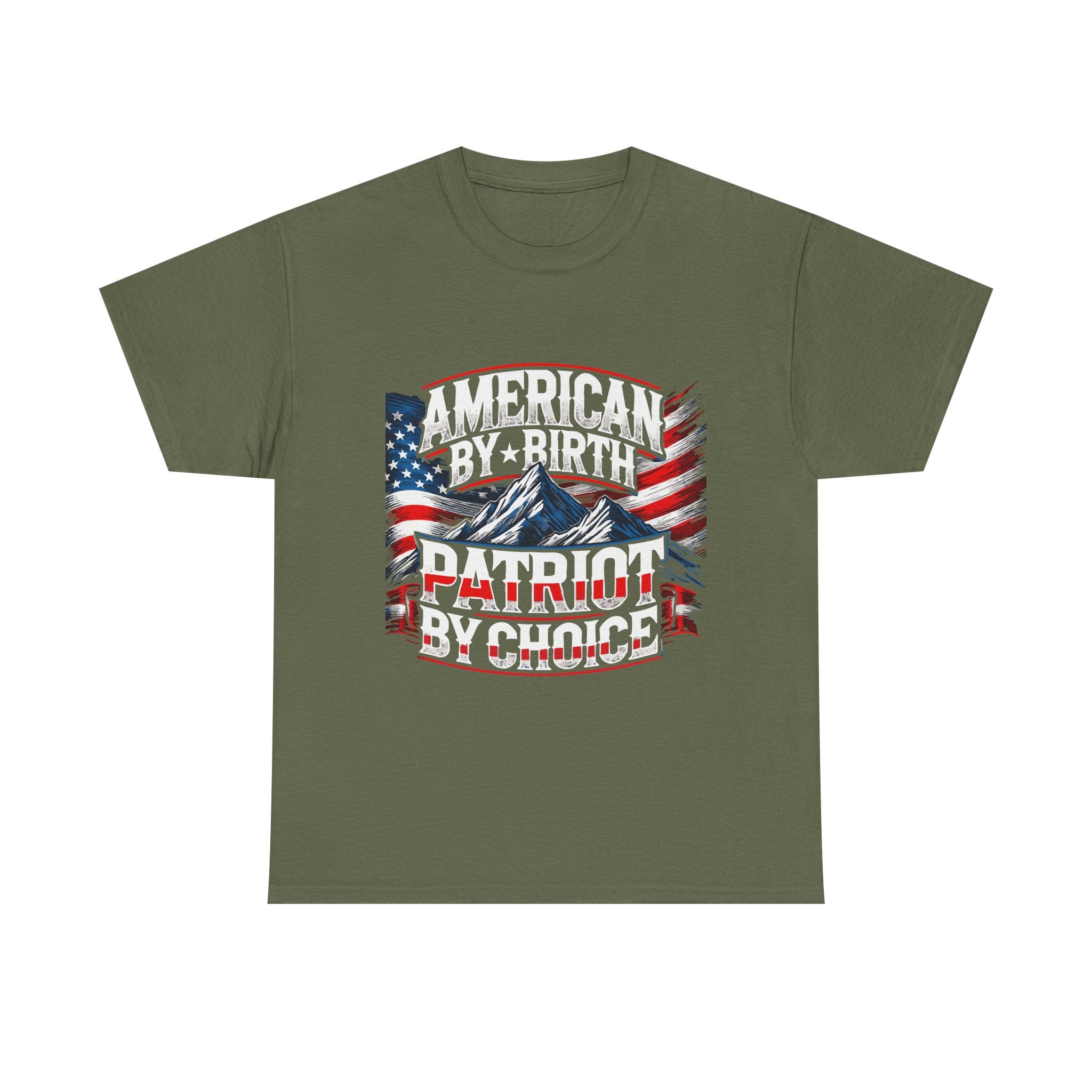 Green unisex heavy cotton tee with a graphic that includes the American flag and text elements like 'AMERICAN BY BIRTH PATRIOT BY CHOICE'.