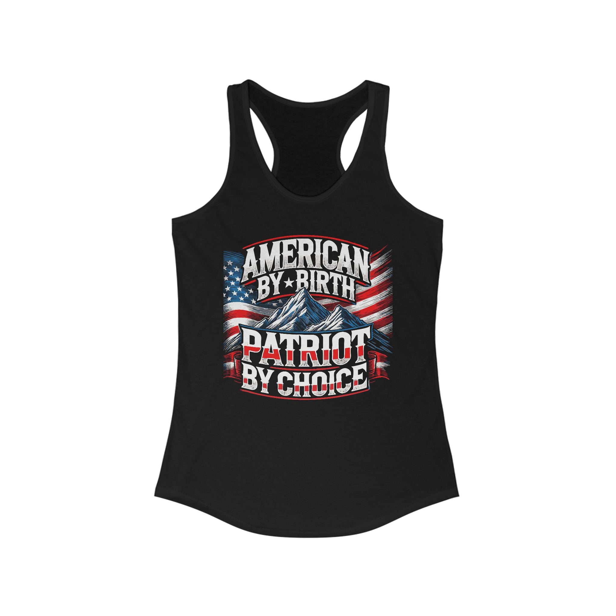 American By Birth, Patriot By Choice Women’s Racerback Tank