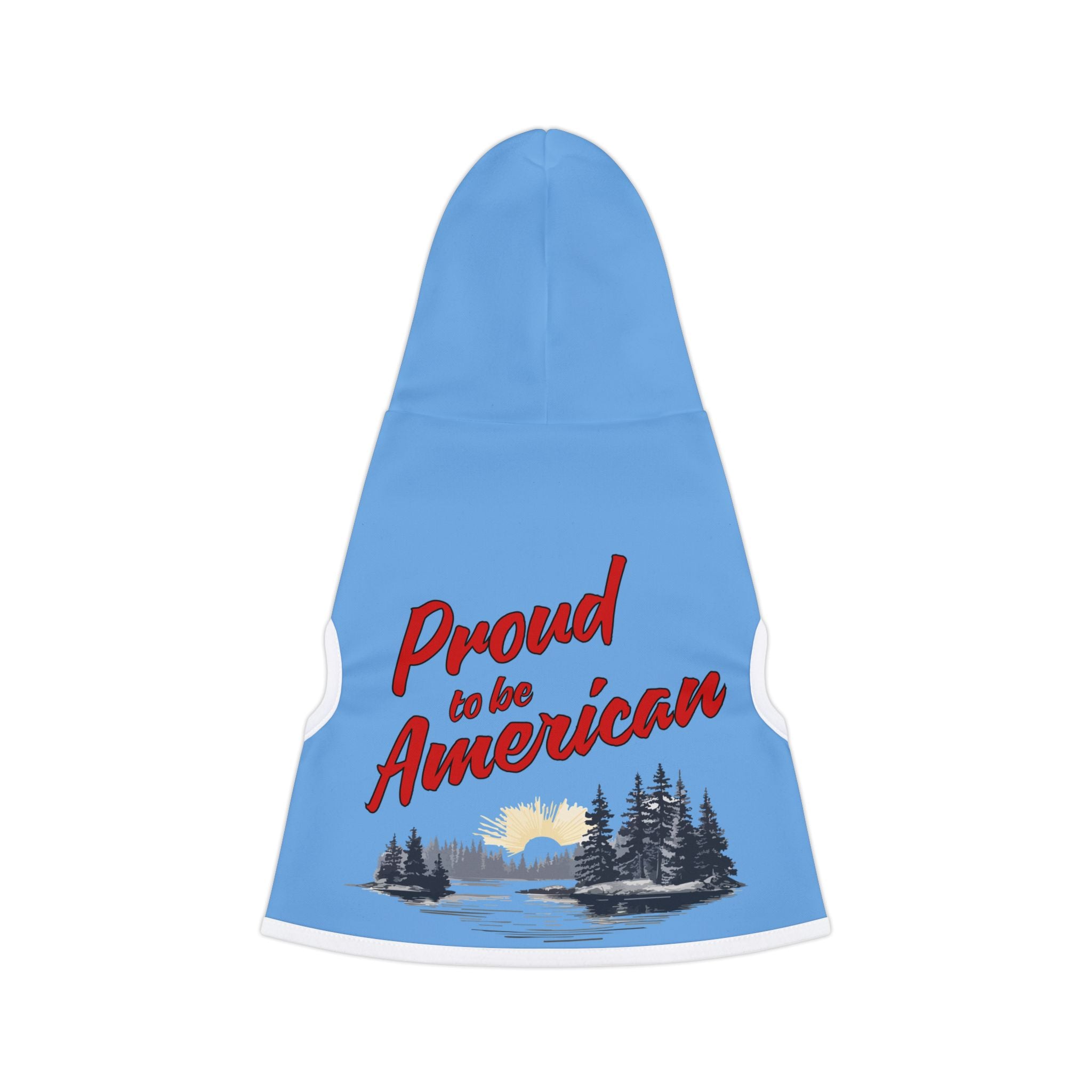 Blue pet hoodie with white trim border and red text "Proud to be American" with grey pine trees, lake and sun image #ProudtobeAmerican #American #MadeinAmerica #MadeinUSA #USA #USApride #America #AmericanBorder #lake #sun #trees #pinetrees #doghoodie #dog #americanmade #americanmadeproduct #americanmadeproducts  #productsmadeinAmerica #productmadeinUSA #productsmadeinUSA
