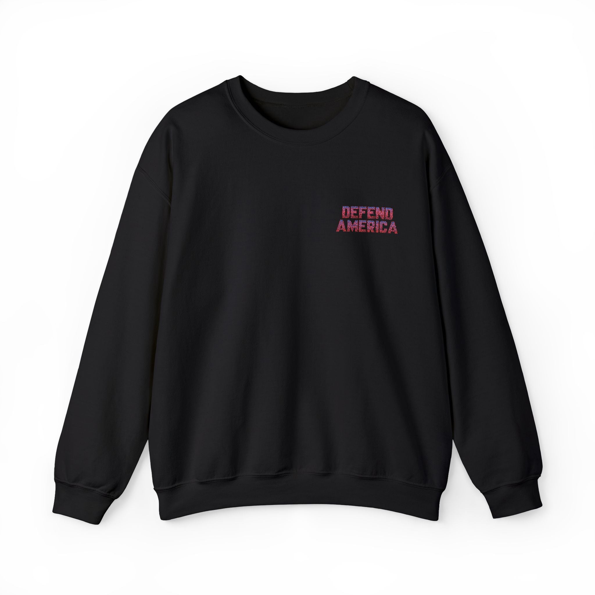 black crewneck sweatshirt with 'DEFEND AMERICA EMBROIDERED CREWNECK SWEATSHIRT' text in red on the chest.