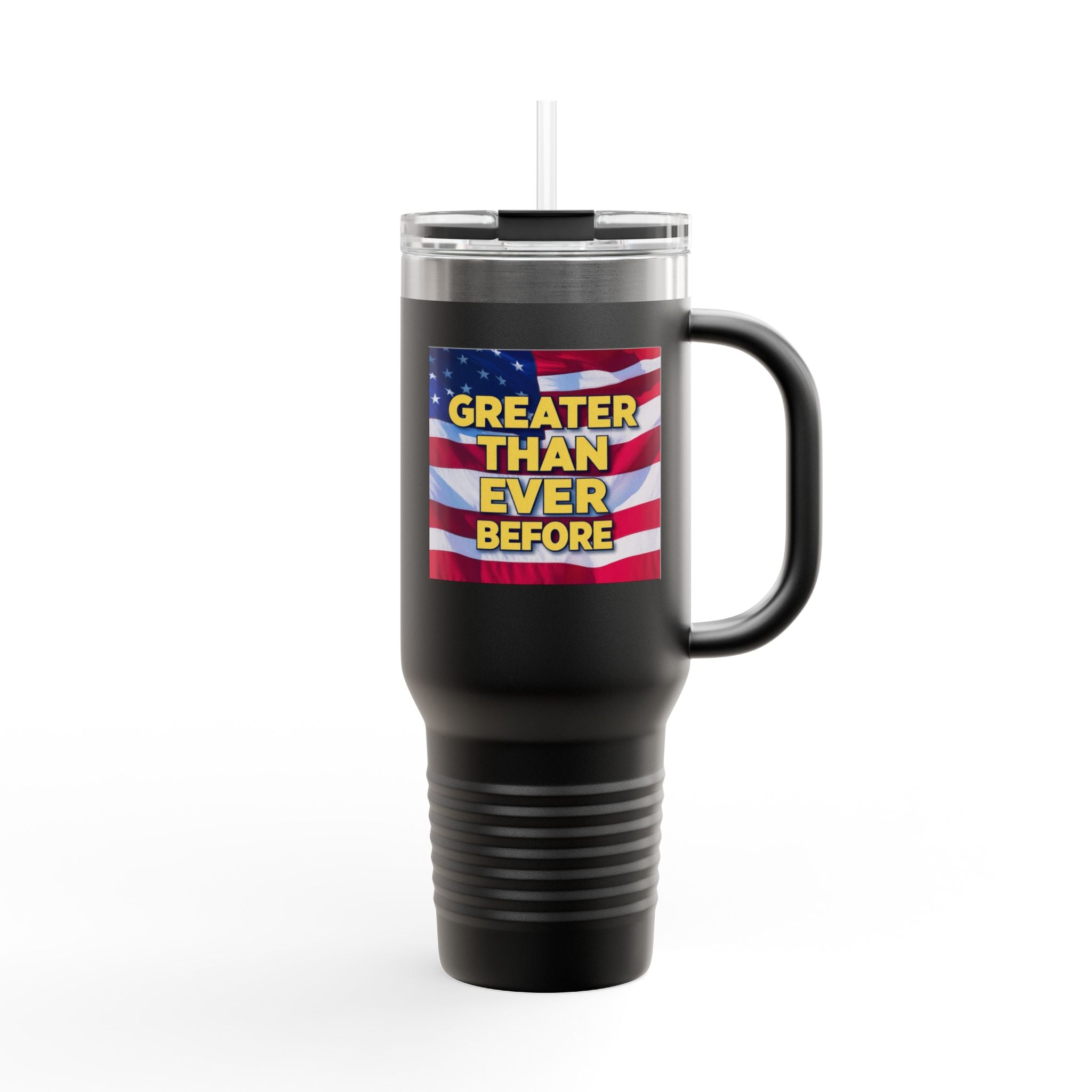 A black insulated travel mug with a patriotic design featuring the American flag and the text 'GREATER THAN EVER BEFORE' on the front.