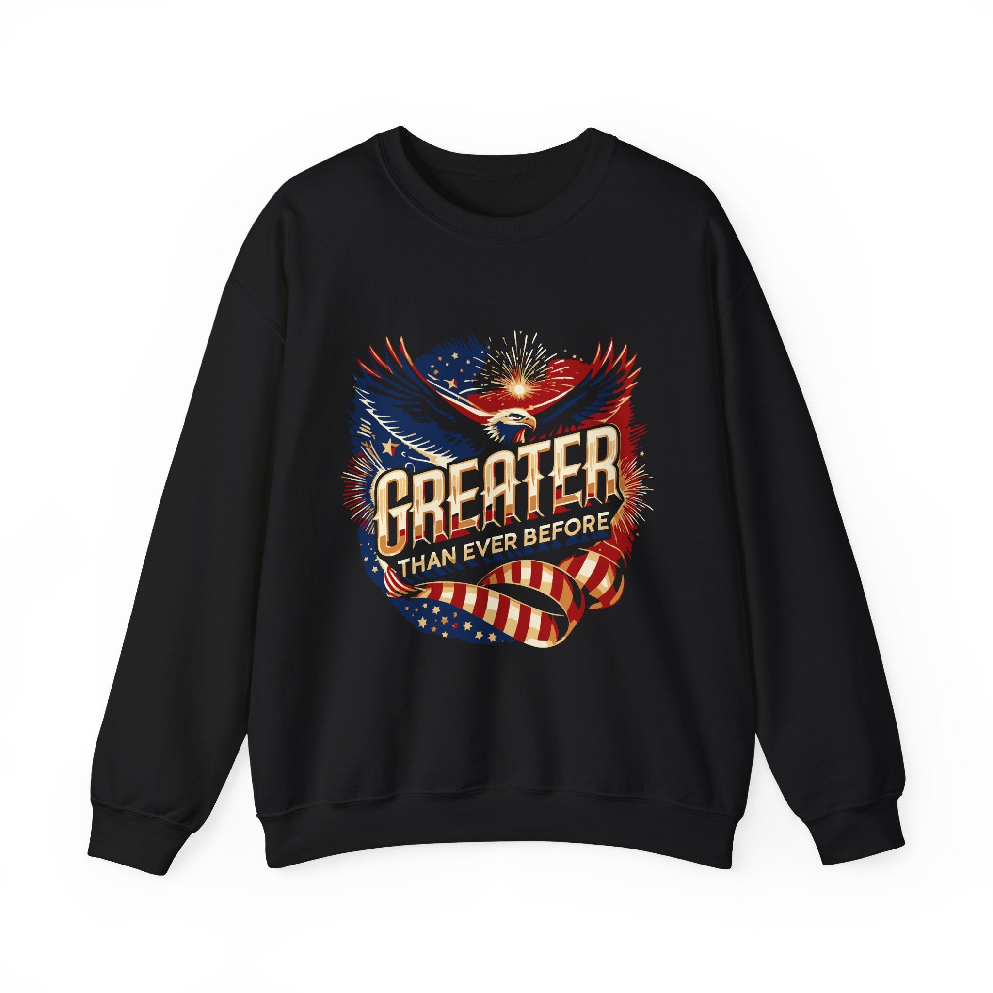 A black crewneck sweatshirt with a graphic print of an eagle and the text 'GREATER THAN EVER BEFORE' on the front.