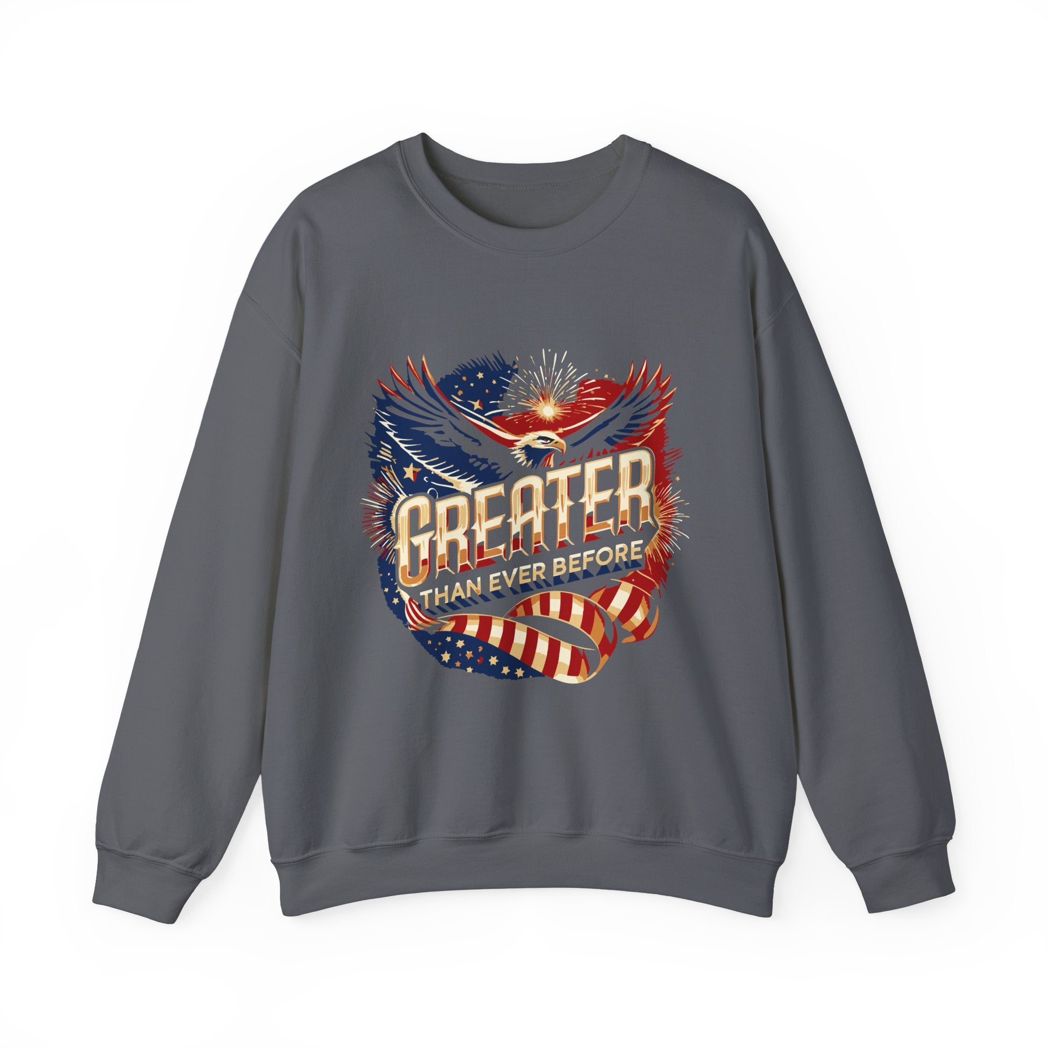 A gray crewneck sweatshirt with a graphic print of an eagle and the text 'GREATER THAN EVER BEFORE' on the front.