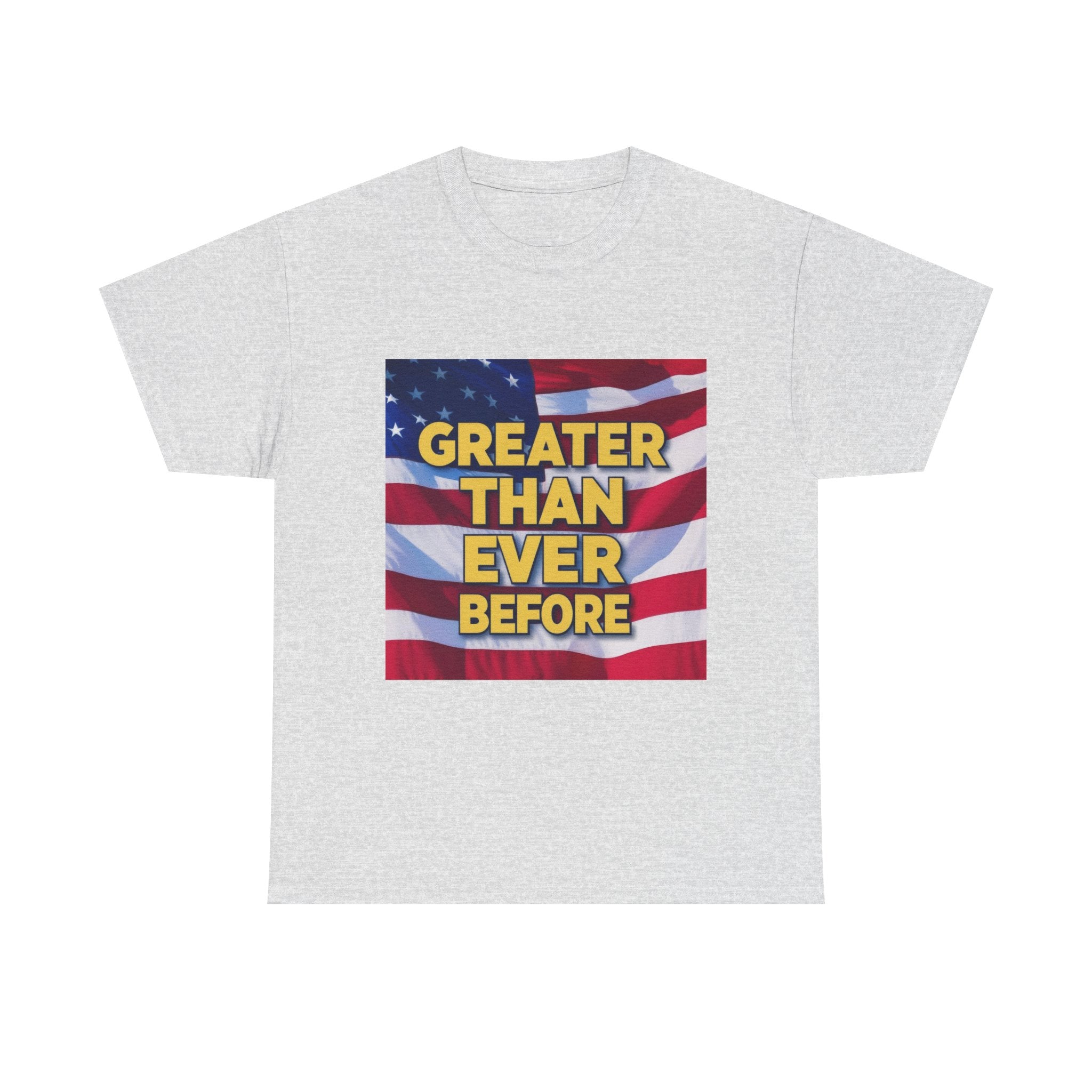 A gray unisex crew neck t-shirt with a graphic print of the American flag and text 'GREATER THAN EVER BEFORE'.