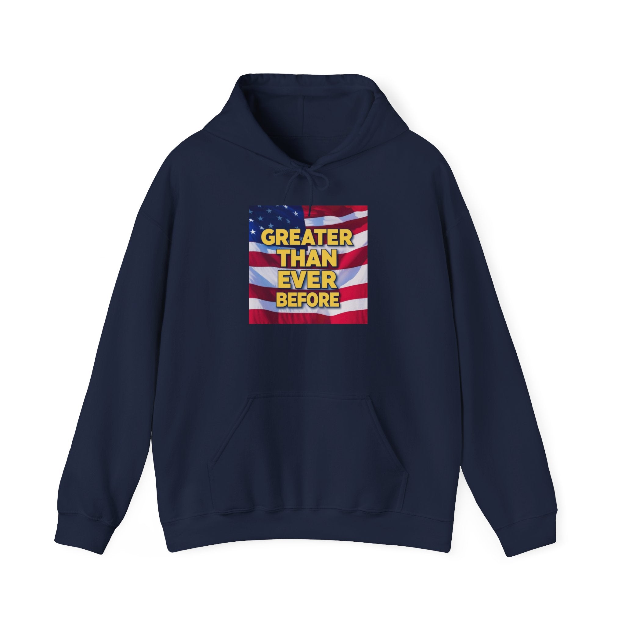 A blue unisex hoodie with a graphic print of the American flag and text 'GREATER THAN EVER BEFORE' on the front.