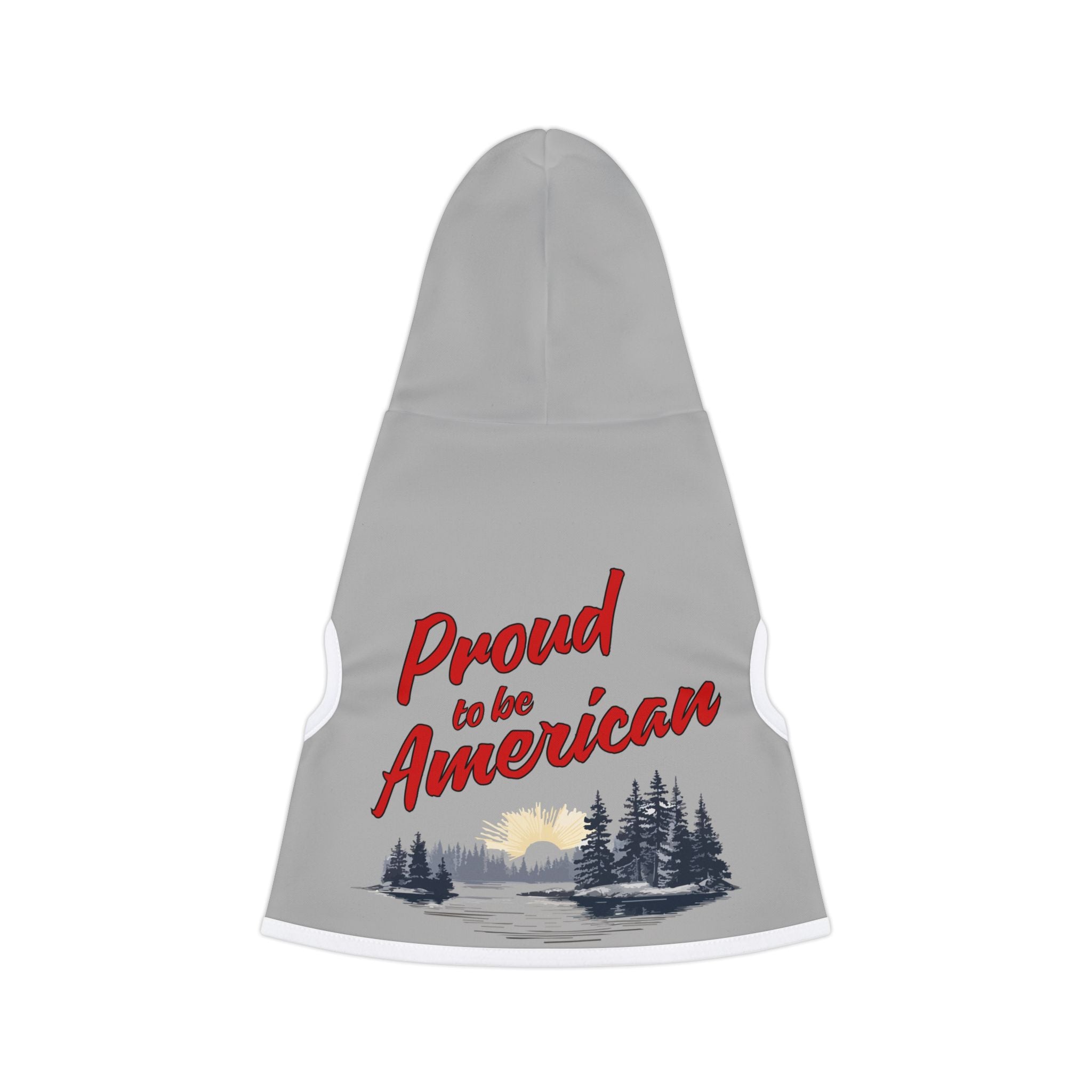 Grey pet hoodie with white trim border and red text "Proud to be American" with grey pine trees, lake and sun image #ProudtobeAmerican #American #MadeinAmerica #MadeinUSA #USA #USApride #America #AmericanBorder #lake #sun #trees #pinetrees #doghoodie #dog #American #MadeinAmerica #MadeinUSA #USA #USApride #America  #americanmade #americanmadeproduct #americanmadeproducts #productsmadeinAmerica #USAmade #productmadeinUSA #productsmadeinUSA
