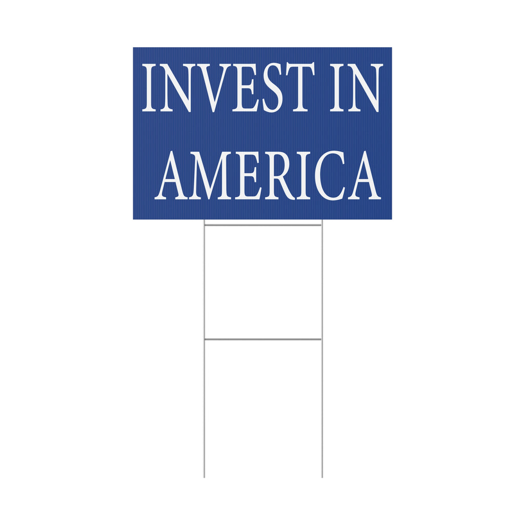 Political sign with 'INVEST IN AMERICA' text on a blue background