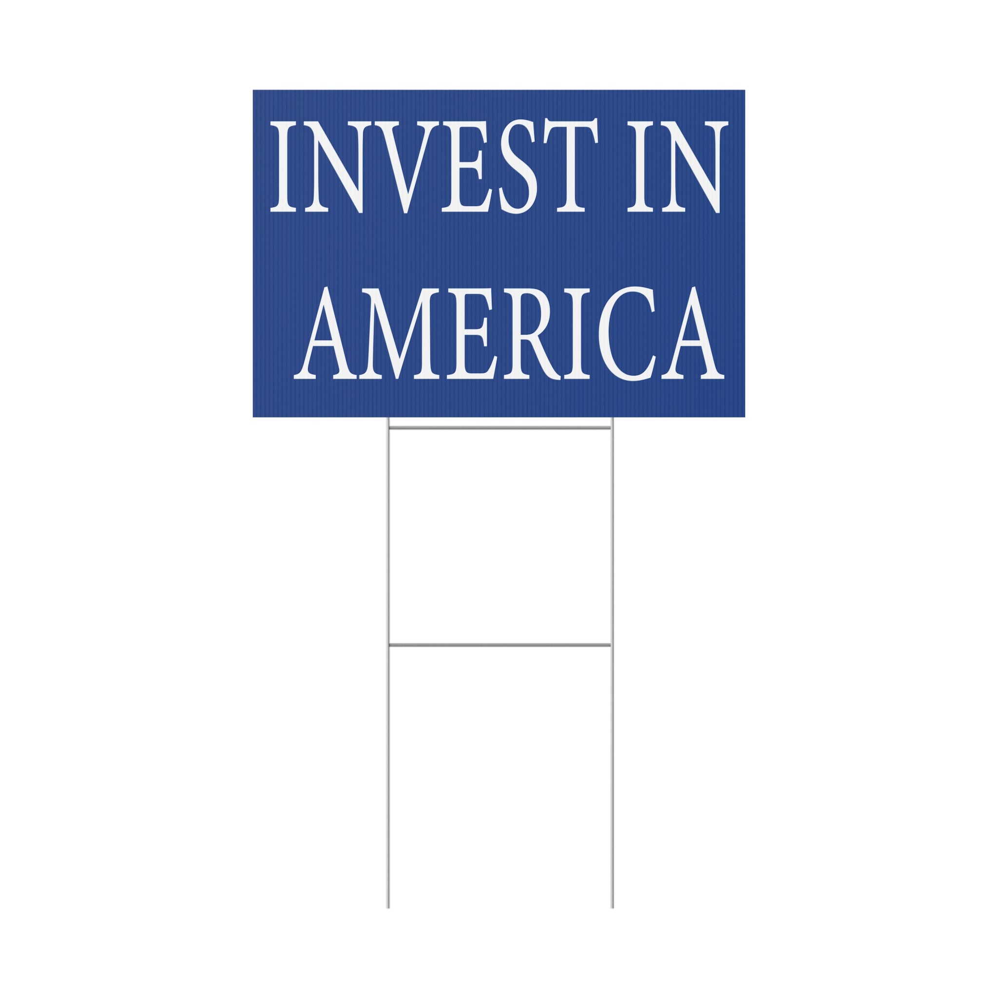 Political sign with 'INVEST IN AMERICA' text on a blue background