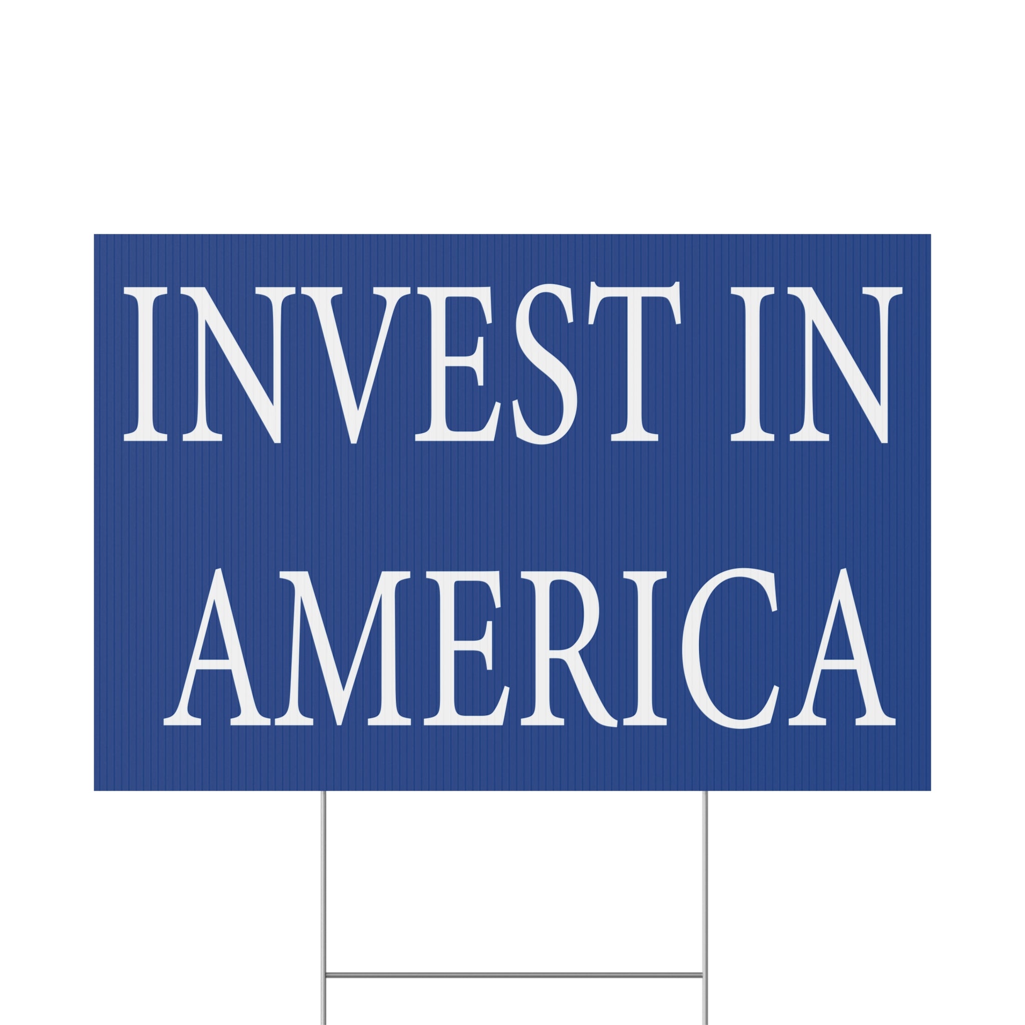 Political sign with 'INVEST IN AMERICA' text on a blue background