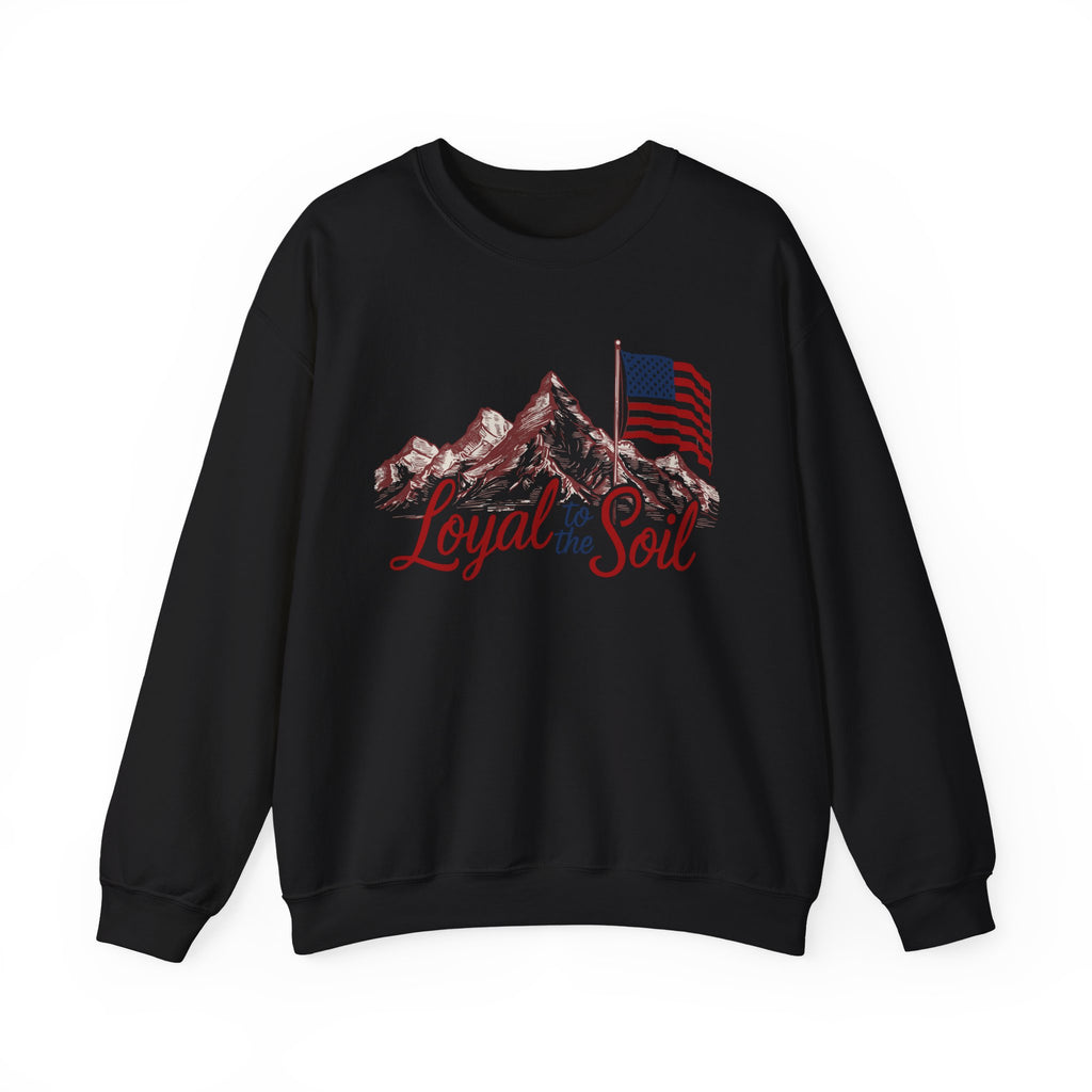 Black crewneck sweatshirt with 'Loyal to the Soil' text and a mountain range design, featuring an American flag.