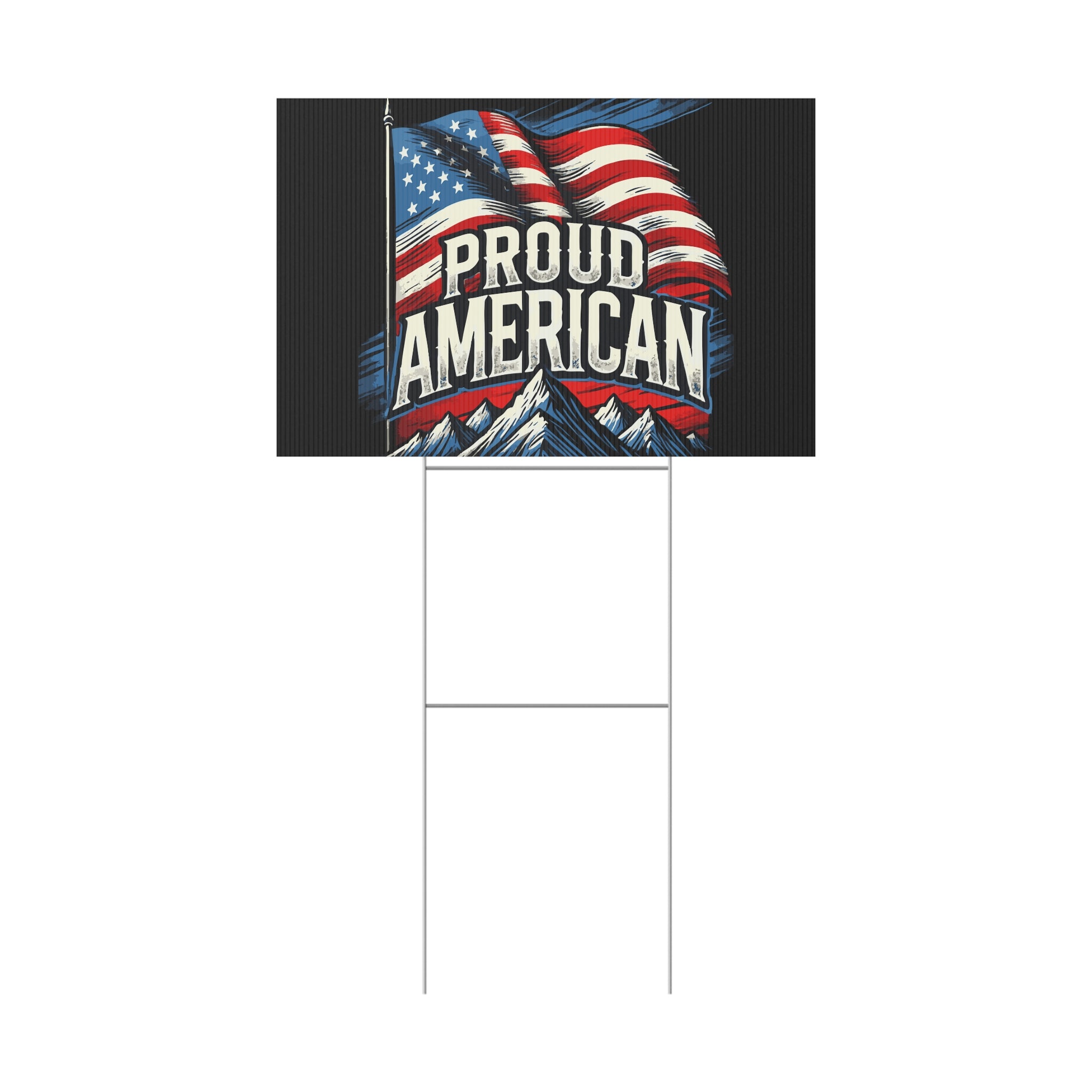 Proud American yard sign with American flag design on a white background