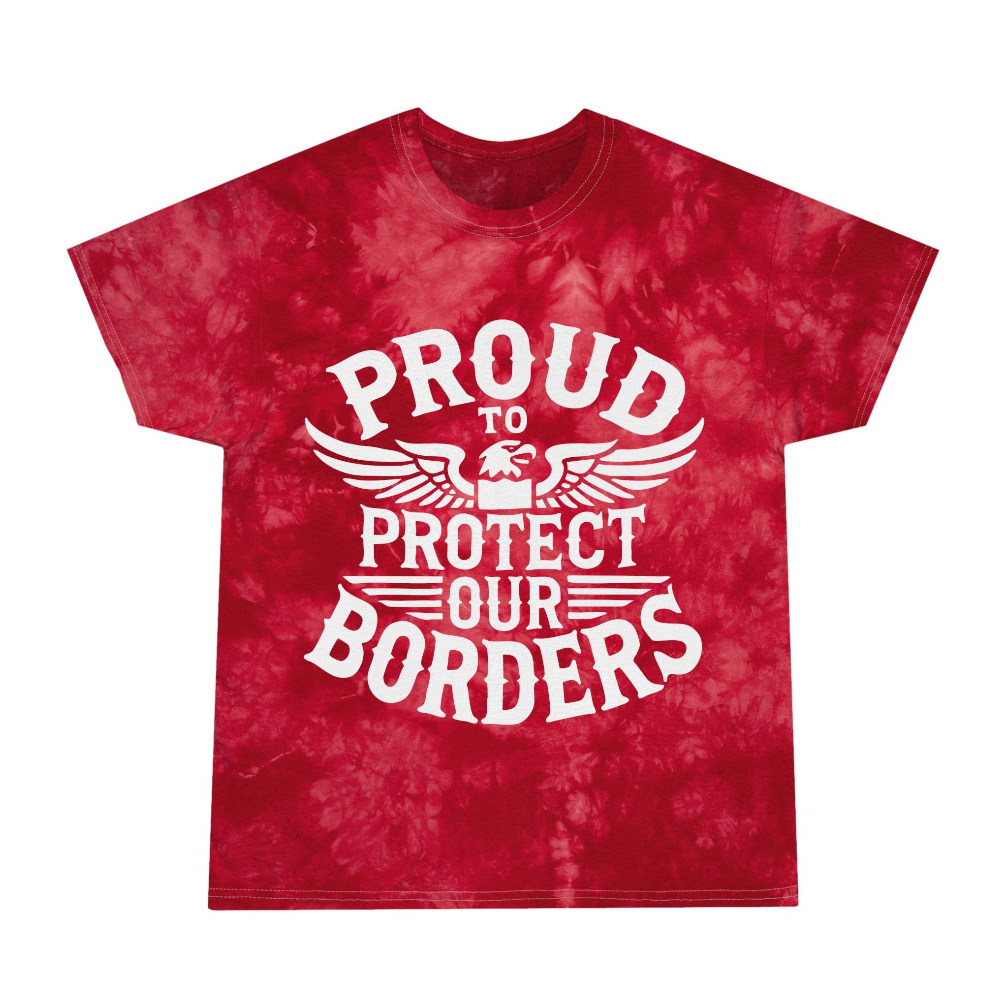 Red tie-dye t-shirt with 'Proud to Protect Our Borders' text on a white background