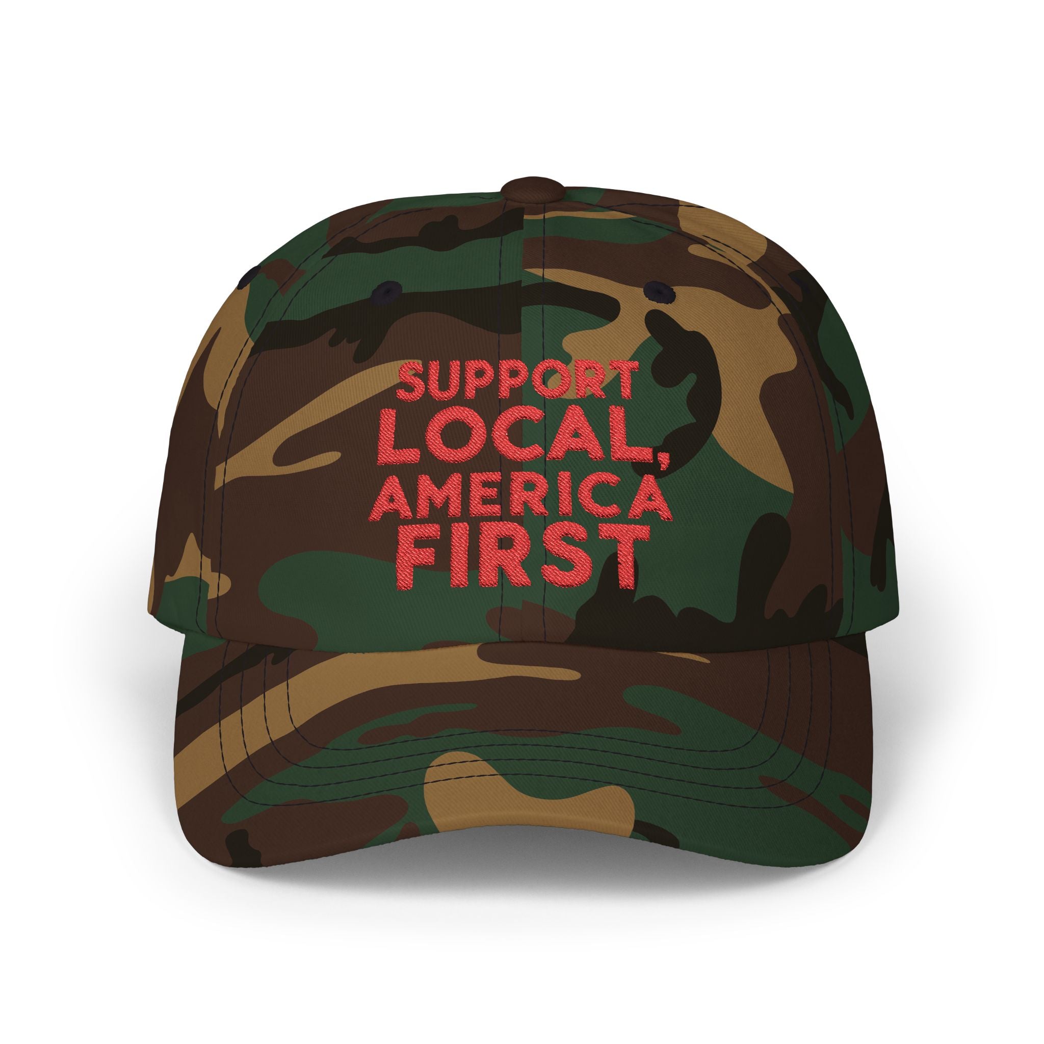 6 panel classic dad hat "SUPPORT LOCAL AMERICA FIRST" #American #MadeinAmerica #MadeinUSA #USA #USApride #America  #americanmade #americanmadeproduct #americanmadeproducts #productsmadeinAmerica #USAmade #productmadeinUSA #productsmadeinUSA #Americanflag #USAflag