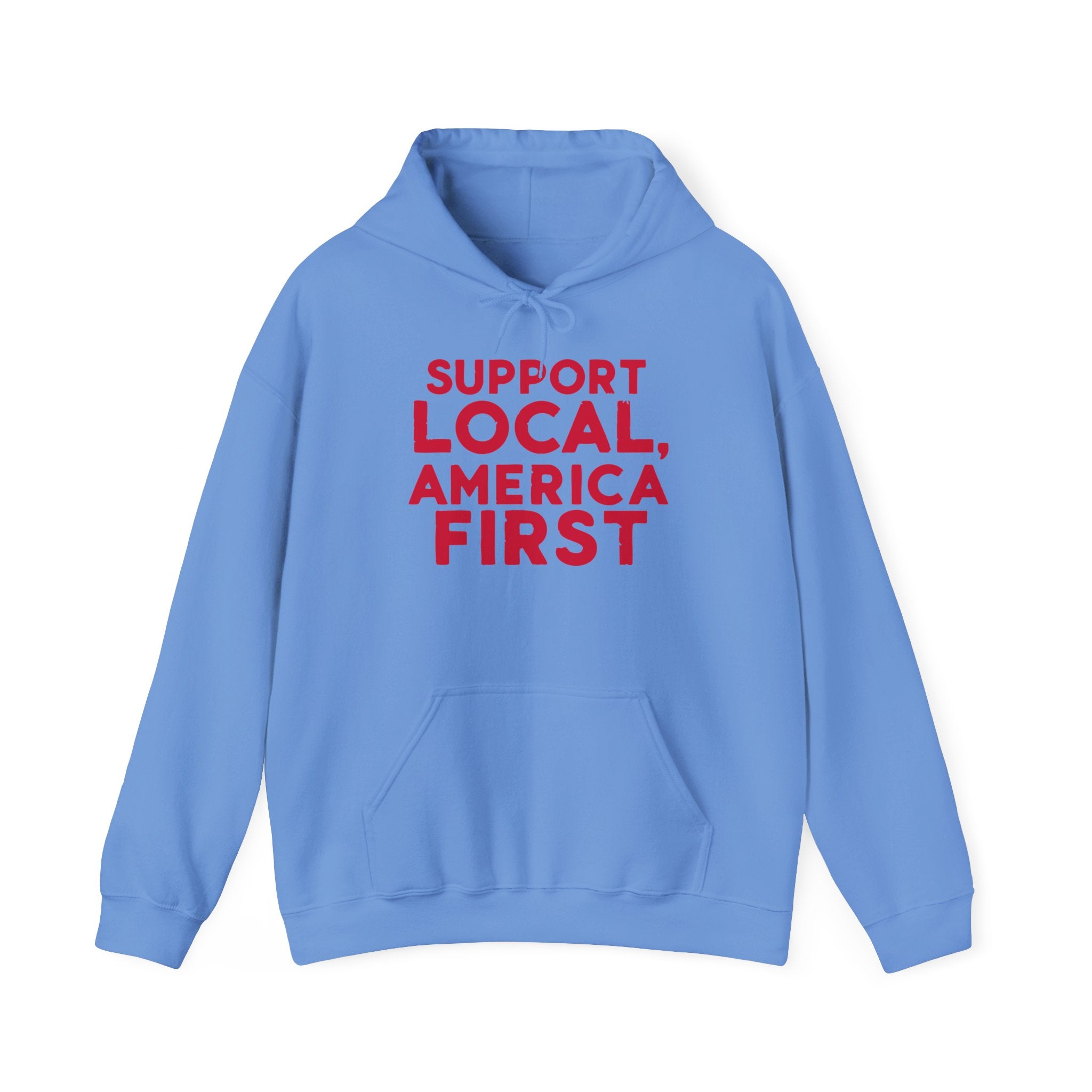 Support Local America First Hoodie 
