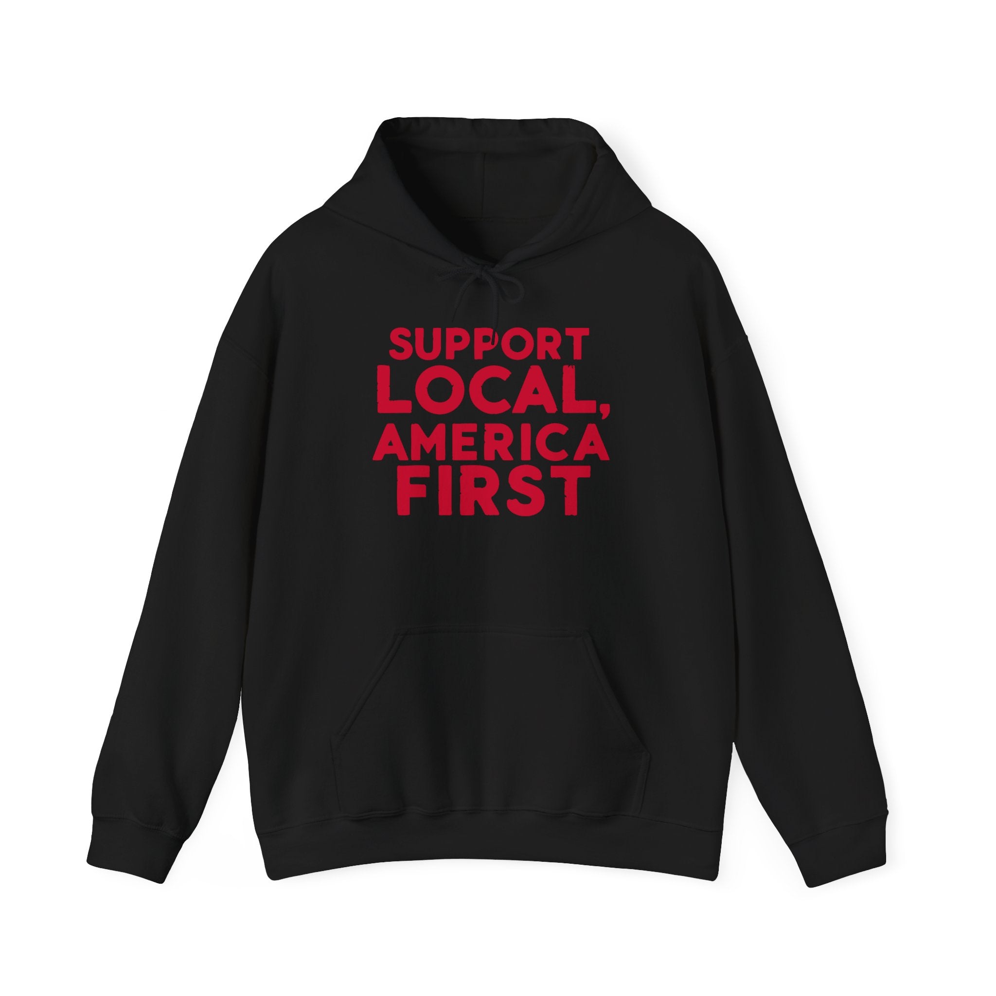 A gray hoodie with the text 'SUPPORT LOCAL, AMERICA FIRST' printed in red on the front.