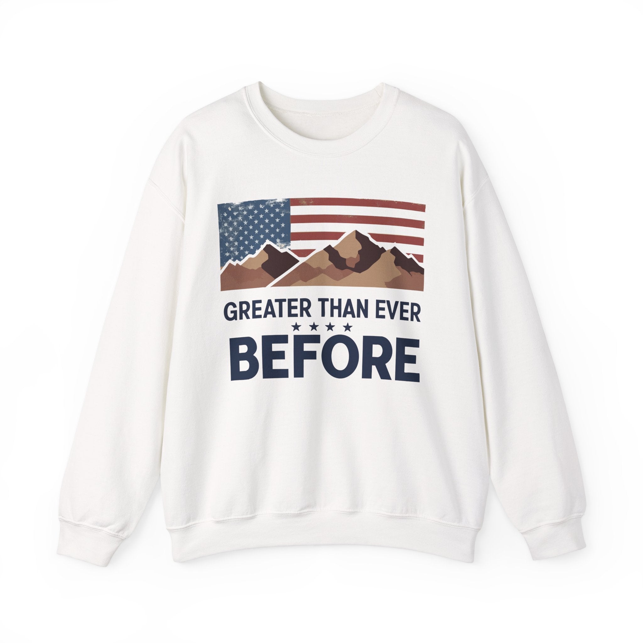 A white crewneck sweatshirt with a graphic print of the American flag and mountains, and the text 'GREATER THAN EVER BEFORE'.