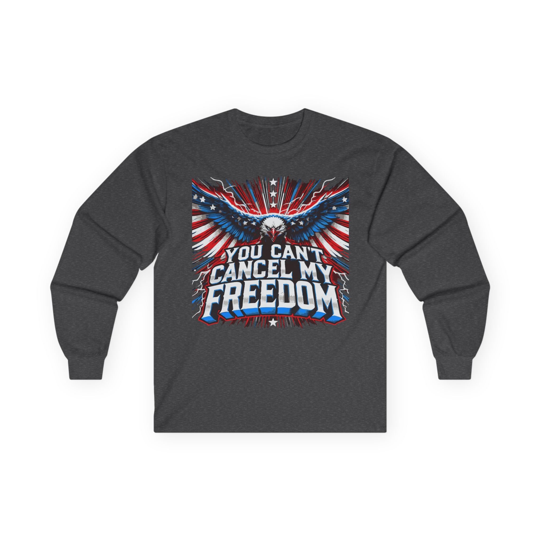 You Can’t Cancel My Freedom Unisex Ultra Cotton Long Sleeve Tee